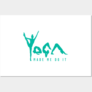 Yoga Made Me Do It - Green Posters and Art